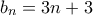 b_{n} = 3n +3