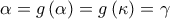 \alpha =g\left( \alpha  \right)=g\left( \kappa  \right)=\gamma