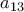a_{13}