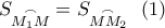 \displaystyle{S_{\stackrel \frown{M_1M}}=S_{\stackrel \frown{MM_2}} \  \ (1)}