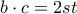 b\cdot c=2s t