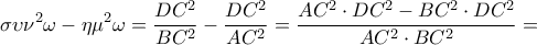 \displaystyle 
\sigma \upsilon \nu ^2 \omega  - \eta \mu ^2 \omega  = \frac{{DC^2 }}{{BC^2 }} - \frac{{DC^2 }}{{AC^2 }} = \frac{{AC^2  \cdot DC^2  - BC^2  \cdot DC^2 }}{{AC^2  \cdot BC^2 }} =