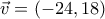 \vec{v}=(-24,18)