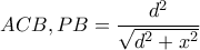 ACB,PB=\dfrac{d^{2}}{\sqrt{d^{2}+x^{2}}}