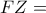 FZ =