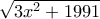 \sqrt{3x^{2}+1991}