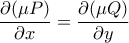 \dfrac{\partial (\mu P)}{\partial x}=\dfrac{\partial (\mu Q)}{\partial y}