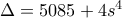 \Delta=5085+4s^4