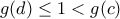 g(d)\leq 1< g(c)