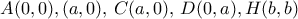 A(0,0), \B(a,0), \, C(a, 0), \, D(0,a), H(b,b)