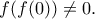 \displaystyle{f(f(0))\ne 0.}
