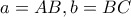 a=AB,b=BC