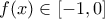 \displaystyle{f(x) \in [ - 1,0]\,}