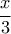 \displaystyle{\frac {x}{3}}