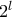 2^l