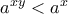 a^{xy}< a^x
