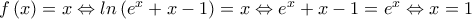 f\left ( x \right )=x\Leftrightarrow ln\left ( e^{x}+x-1 \right )=x\Leftrightarrow e^{x}+x-1=e^{x}\Leftrightarrow x=1 f\left ( x \right )=x\Leftrightarrow ln\left ( e^{x}+x-1 \right )=x\Leftrightarrow e^{x}+x-1=e^{x}\Leftrightarrow x=1
