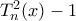 T_n^2(x) - 1