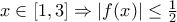 x\in [1,3]\Rightarrow |f(x)|\leq \frac{1}{2}
