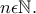 n\epsilon \mathbb{N}.