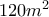 120  m^2