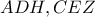 ADH, CEZ