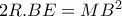2R.BE=MB^2