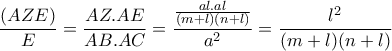 \displaystyle \frac{\left(AZE \right)}{E}=\frac{AZ.AE}{AB.AC}=\frac{\frac{al.al}{\left(m+l \right)\left(n+l \right)}}{a^2}=\frac{l^2}{(m+l)(n+l)}