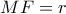 MF=r