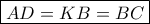 \boxed{AD=KB=BC} \boxed{AD=KB=BC}
