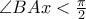 \angle BAx< \frac{\pi }{2}