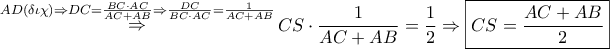 \displaystyle{ 
\mathop  \Rightarrow \limits^{AD(\delta \iota \chi ) \Rightarrow DC = \frac{{BC \cdot AC}} 
{{AC + AB}} \Rightarrow \frac{{DC}} 
{{BC \cdot AC}} = \frac{1} 
{{AC + AB}}} CS \cdot \frac{1} 
{{AC + AB}} = \frac{1} 
{2} \Rightarrow \boxed{CS = \frac{{AC + AB}} 
{2}} 
}