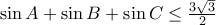 \sin A + \sin B + \sin C \le \frac {3\sqrt 3}{2}