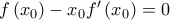f\left( {{x_0}} \right) - {x_0}f'\left( {{x_0}} \right) = 0