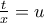 \frac{t}{x} = u