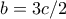 b=3c/2