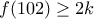 f(102)\geq2k
