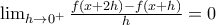 \lim_{h\rightarrow0^{+}}\frac{f(x+2h)-f(x+h)}{h}=0