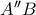 A''B