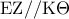 \displaystyle{{\rm E}{\rm Z}//{\rm K}\Theta }