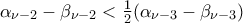 \alpha_{\nu-2}-\beta_{\nu-2}<\frac{1}{2}(\alpha_{\nu-3}-\beta_{\nu-3})}