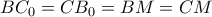 BC_{0}=CB_{0}=BM=CM BC_{0}=CB_{0}=BM=CM