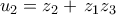 \displaystyle{ 
u_2  = z_2  + \,z_1 z_3 \,\, 
}