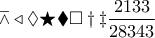 \barwedge \triangleleft \lozenge \bigstar \blacklozenge \square \dagger \ddagger\dfrac{2133}{28343}