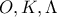 O, K, \Lambda