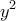 \displaystyle{\displaystyle  
y^2  
}