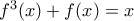 {{f}^{3}}(x)+f(x)=x