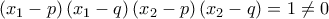 \displaystyle{\left( {{x_1} - p} \right)\left( {{x_1} - q} \right)\left( {{x_2} - p} \right)\left( {{x_2} - q} \right) = 1 \ne 0}