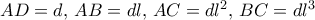 AD=d, \, AB=dl, \,AC=dl^2, \, BC=dl^3