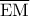 \overline{\rm{EM}}